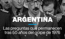 Argentina: preguntas sin resolver tras 50 años del golpe de 1976