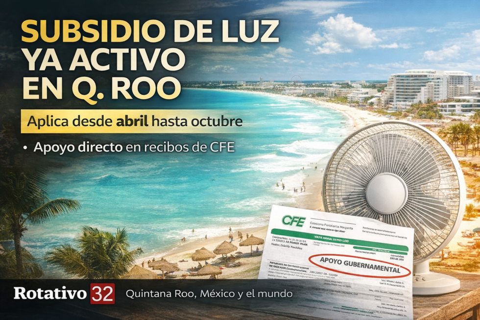 Subsidio eléctrico de verano ya está vigente en Quintana Roo desde el 1 de abril