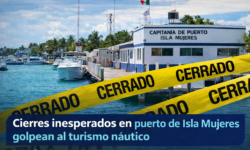 Cierres inesperados en puerto de Isla Mujeres golpean al turismo náutico