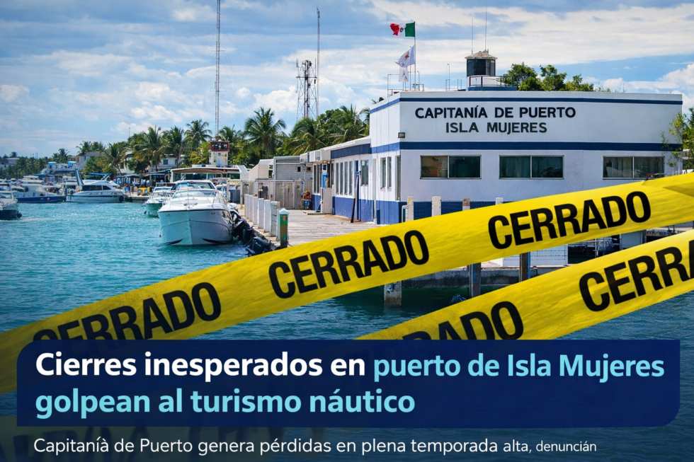 Cierres inesperados en puerto de Isla Mujeres golpean al turismo náutico