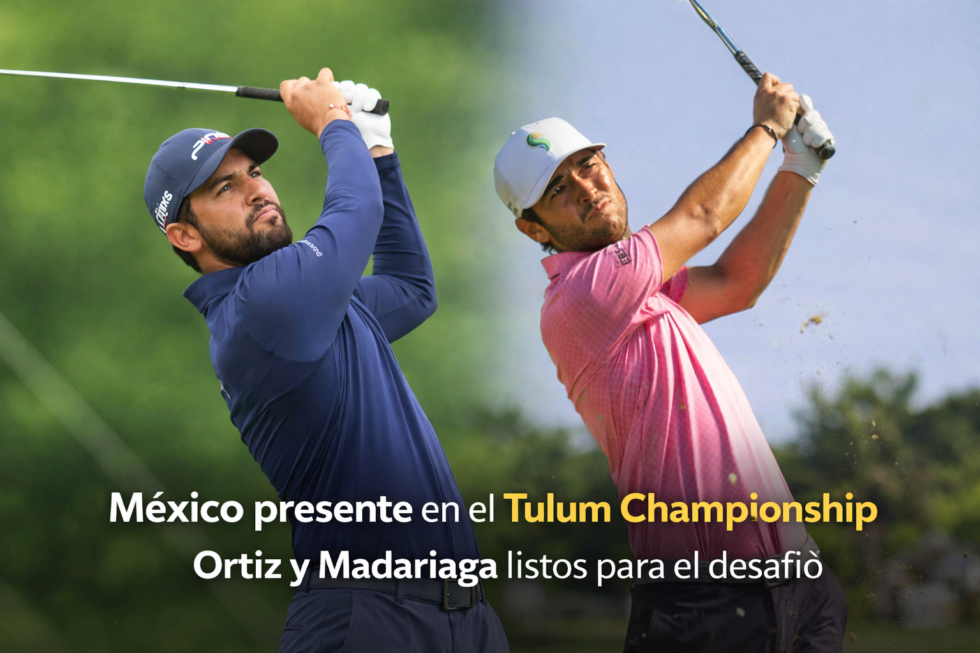 México presente en el Tulum Championship: Ortiz y Madariaga listos para el desafío