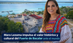 Mara Lezama impulsa el valor histórico y cultural del Fuerte de Bacalar ante el mundo